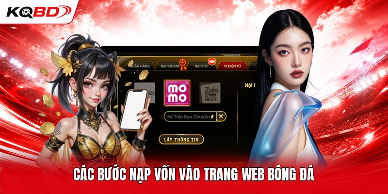 Các bước nạp vốn vào trang web bóng đá