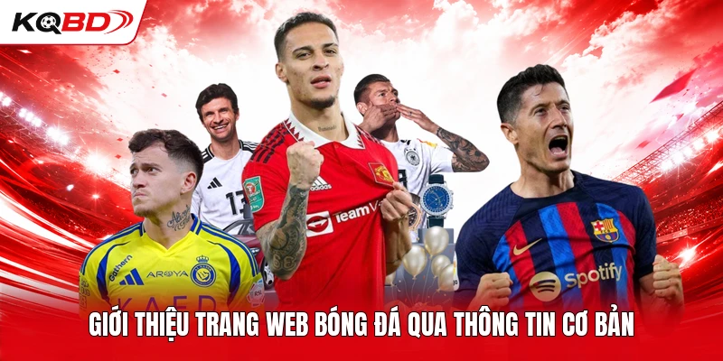 Giới thiệu trang web bóng đá qua thông tin cơ bản
