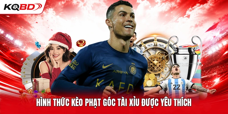 Hình thức kèo phạt góc tài xỉu được yêu thích