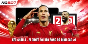 Kèo Châu Á - Bí Quyết Soi Kèo Bóng Đá Đỉnh Cao #1