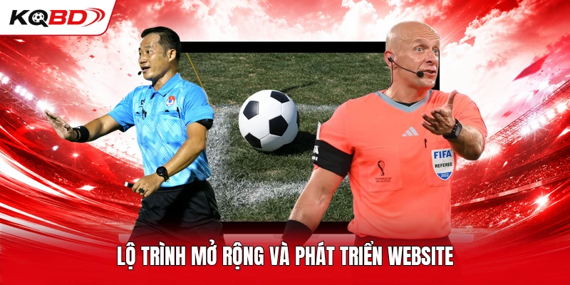 Lộ trình mở rộng và phát triển website