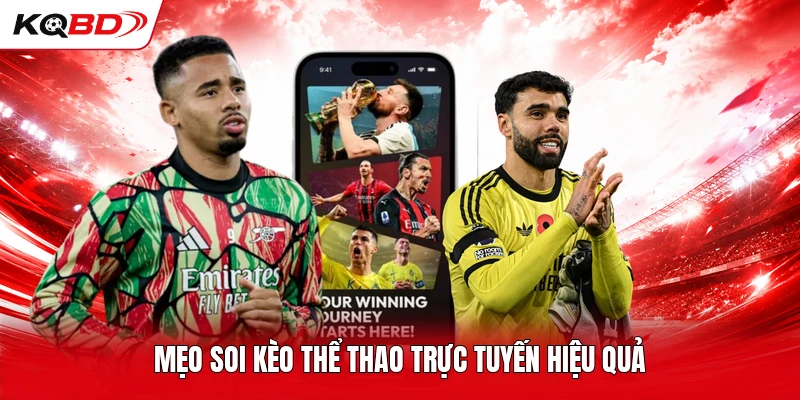 Mẹo soi kèo thể thao trực tuyến hiệu quả
