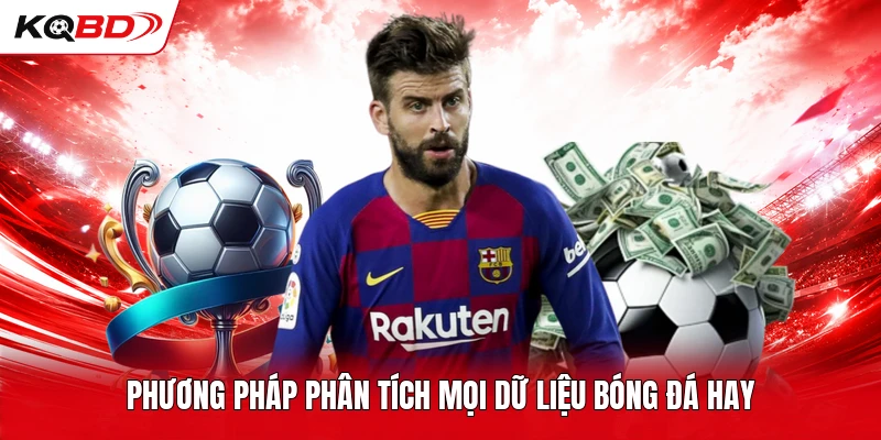 Phương pháp phân tích mọi dữ liệu bóng đá hay