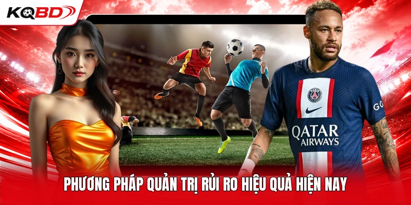 Phương pháp quản trị rủi ro hiệu quả hiện nay